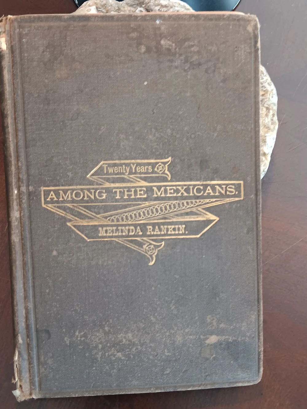 1887 Twenty Years Among the Mexicans Melinda Rankin Antique Hardcover Texas Mexi